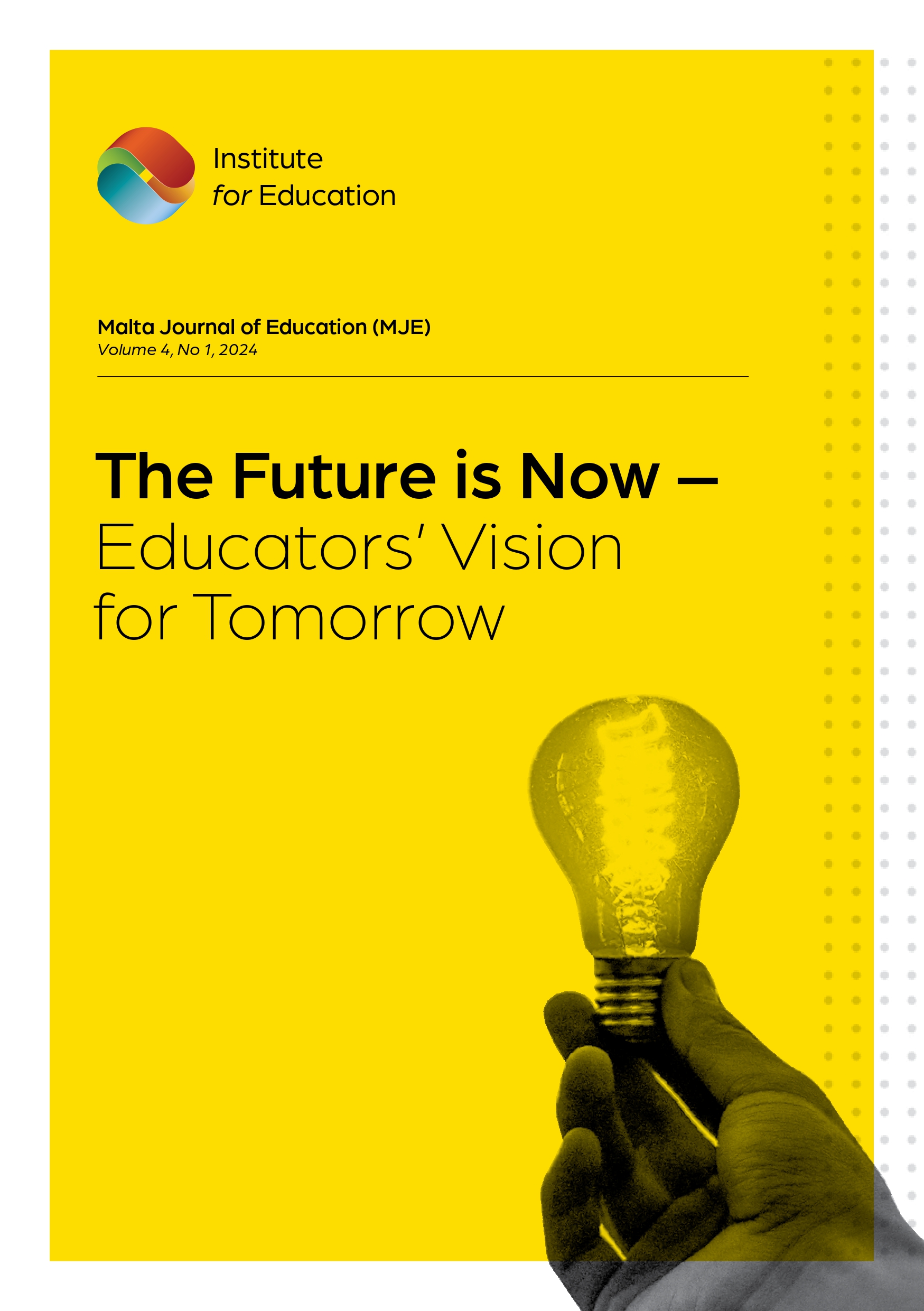 					View Vol. 4 No. 1 (2024): The Future is Now – Educators’ Vision for Tomorrow
				